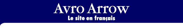 Avro Arrow: Le site en fran&ccedil;ais