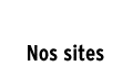 Nos sites